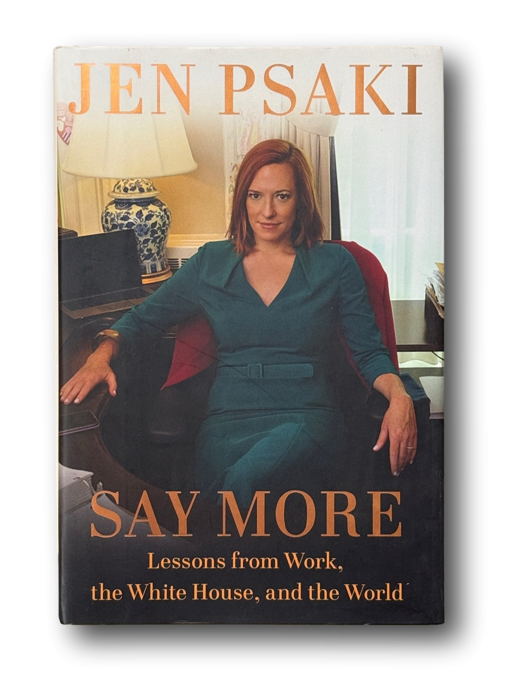 Say More: Lessons from Work, the White House, and the World by Jen Psaki - NWT